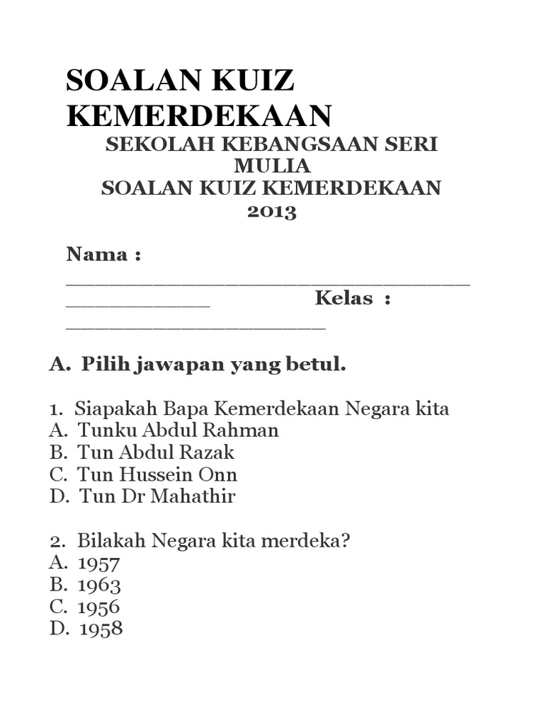 SOALAN KUIZ KEMERDEKAAN SOALAN KUIZ KEMERDEKAAN