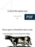 A Short Film About Cow: Directed by ME