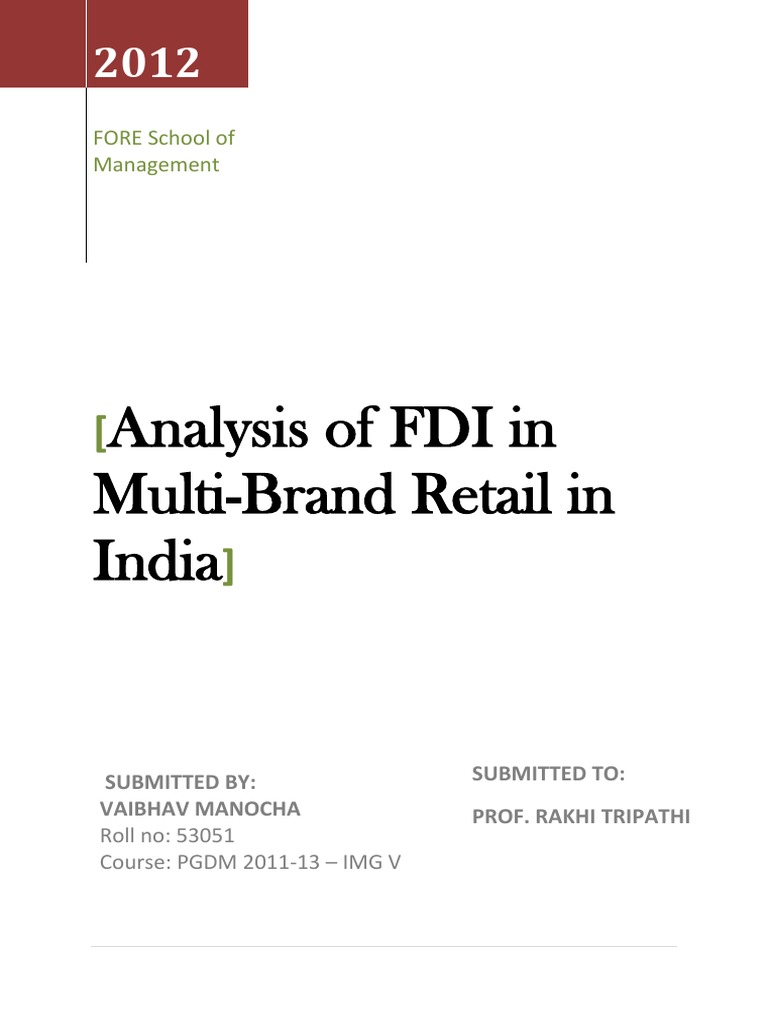 Analysis of FDI in MultiBrand Retail in India FORE School of Management PDF Foreign Direct