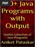 100 Java Programs With Output Useful Collection of Java Programs - Aniket Pataskar