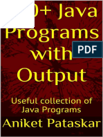 100 Java Programs With Output Useful Collection of Java Programs - Aniket Pataskar