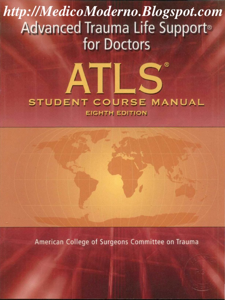 ATLS Advanced Trauma Life Support For Doctors Student Course Manual 8th ...