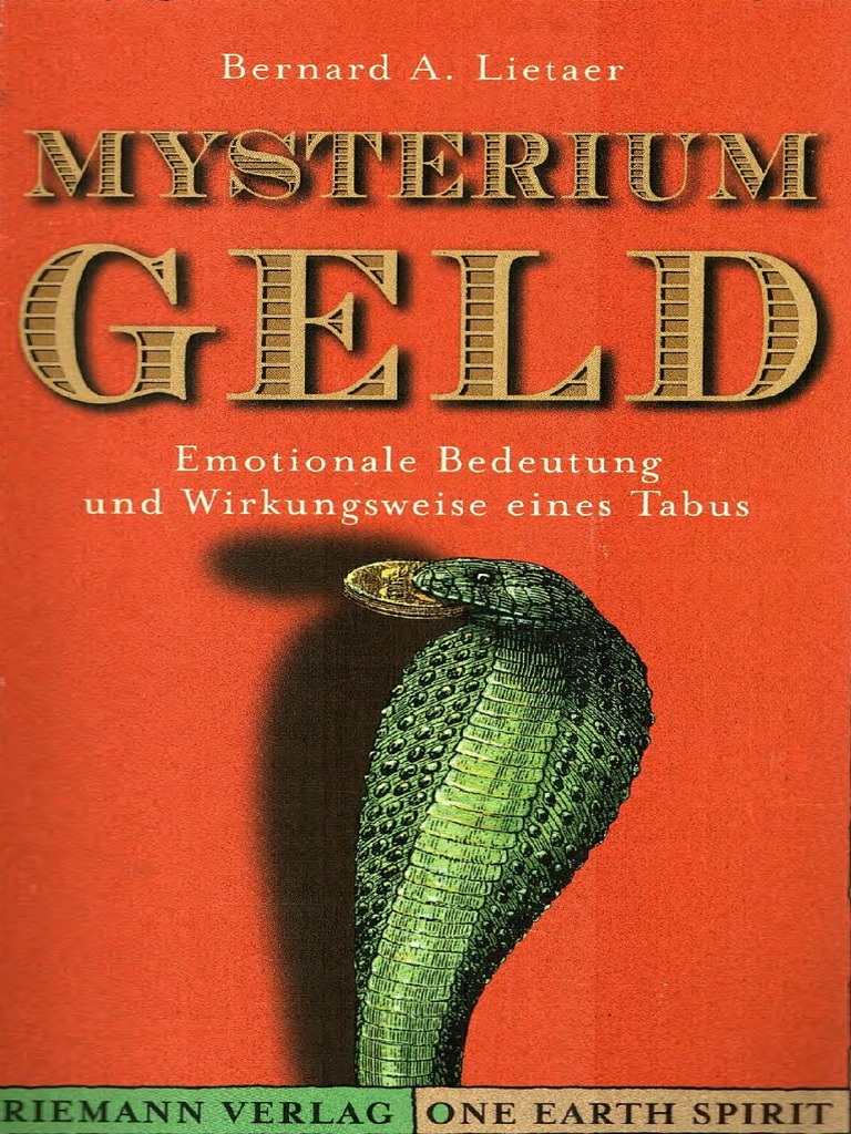 Bernard Lietaer Mysterium Geld PDF Download Emotionelle Bedeutung Und Wirkungsweise Eines Tabus