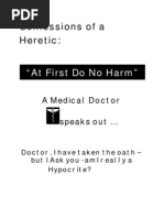 Confessions of A Heretic:: "At First Do No Harm"