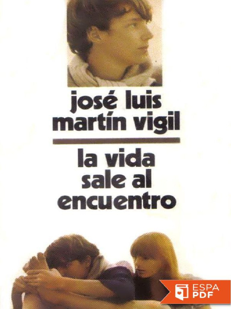 La Vida Sale Al Encuentro Jose Luis Martin Vigil