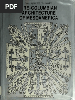 アート・デザイン・音楽 PreColumbian Architecture of Mesoamerica Pre Columbian Architecture of Mesoamerica Hist PDF | PDF