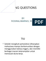 Asking Questions: BY: Rosmaliwarnis, M.PD