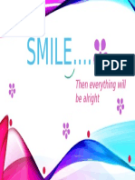 SMILE...... : Then Everything Will Be Alright