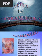 5-A- A ÉTICA NA PRÁTICA MEDIÚNICA.ppt