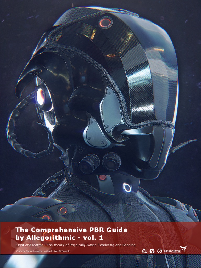 The Comprehensive PBR Guide by Allegorithmic - Vol. 1 | PDF