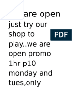 We Are Open: Just Try Our Shop To Play..we Are Open Promo 1hr p10 Monday and Tues, Only