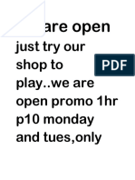 We Are Open: Just Try Our Shop To Play..we Are Open Promo 1hr p10 Monday and Tues, Only