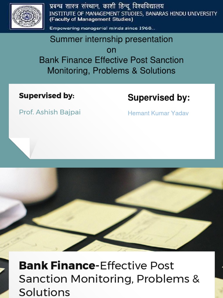 Summer Internship Presentation On Bank Finance Effective Post Sanction Monitoring, Problems