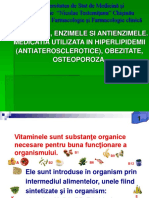 Vitaminele, Enzimele Si Antienzimele. Medicatia Utilizata in Hiperlipidemii (Antiaterosclerotice), Obezitate, Osteoporoza.