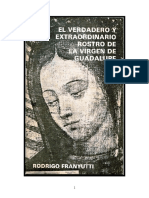 El Verdadero y Extraordinario Rostro de La Virgen de Guadalupe - Rodrigo Franyutti