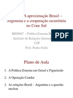 Aula 8.a Aproximação Brasil – Argentina e a Cooperação Securitária No Cone Sul