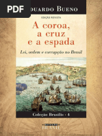A Coroa, A Cruz e a Espada - Lei, Ordem e Corrupção No Brasil