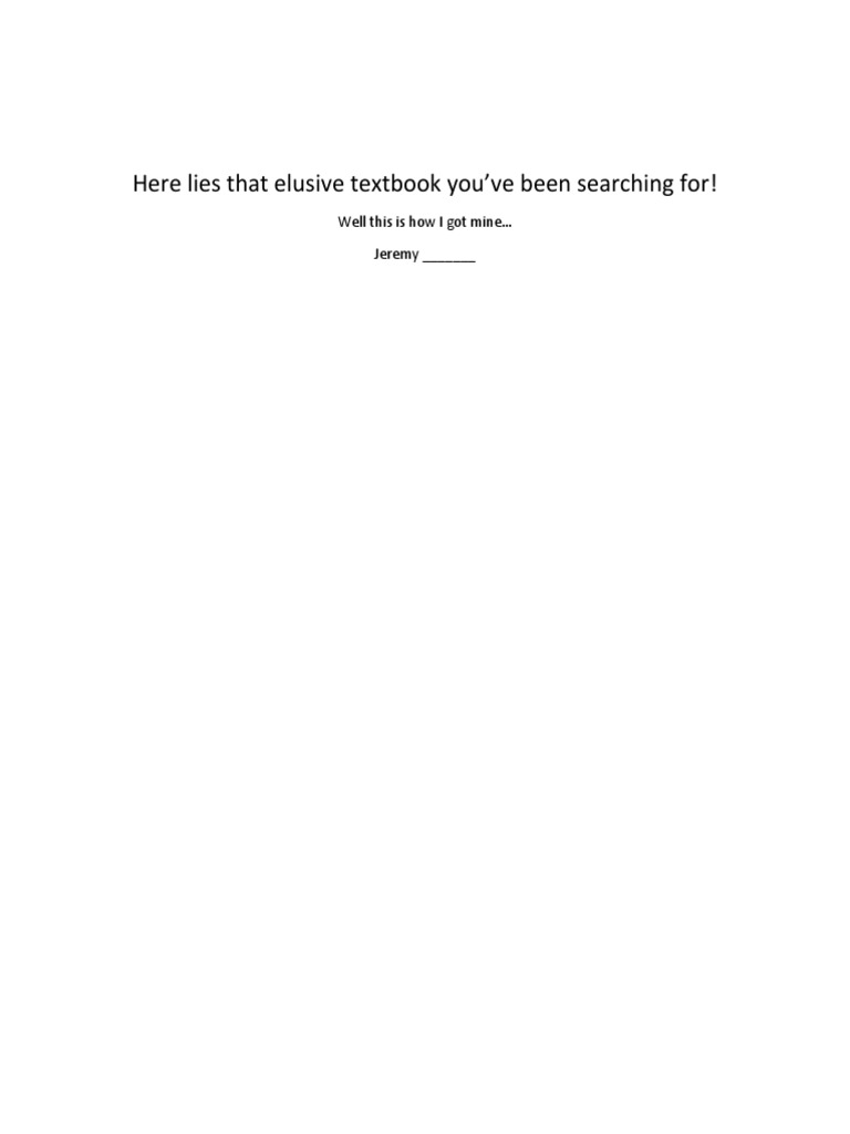 Here Lies That Elusive Textbook You've Been Searching For! Well This