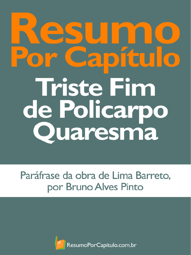 O Triste Fim De Policarpo Quaresma Resumo Por Capitulo