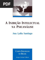 A Inibicao Intelectual Na Psicanalise - Ana Lydia Santiago