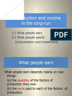 Production and Income in The Long-Run: 3.1 What People Earn 3.2 What People Spend (Consumption and Investment)