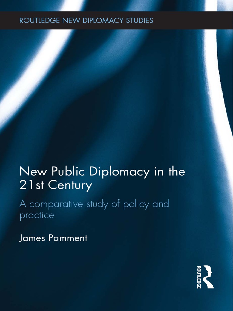 New Public Diplomacy In The 21st Century Pdf Public Diplomacy