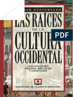 DOOYEWEERD Herman Las raíces de la cultura occidental Las opciones pagana secular y cristiana Barcelona Editorial CLIÉ s-f