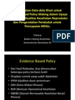 Pemanfaatan Data Riset Utk Evidence Base Making Policy & Peningkatan Kualitas Pelayanan Kespro & ian MDG_ Trihono