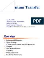 Momentum Transfer: Jul-Dec 2006 Instructor: Dr. S. Ramanathan Office: CHL 210 Email: Srinivar@iitm - Ac.in Class Notes
