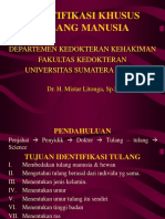 IDENTIFIKASI KHUSUS TULANG MANUSIA Oleh Dr. H. Mistar Litonga, SP.F