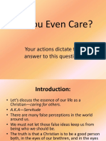 Do You Even Care?: Your Actions Dictate The Answer To This Question