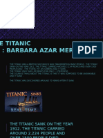 The Titanic By: Barbara Azar Meraz
