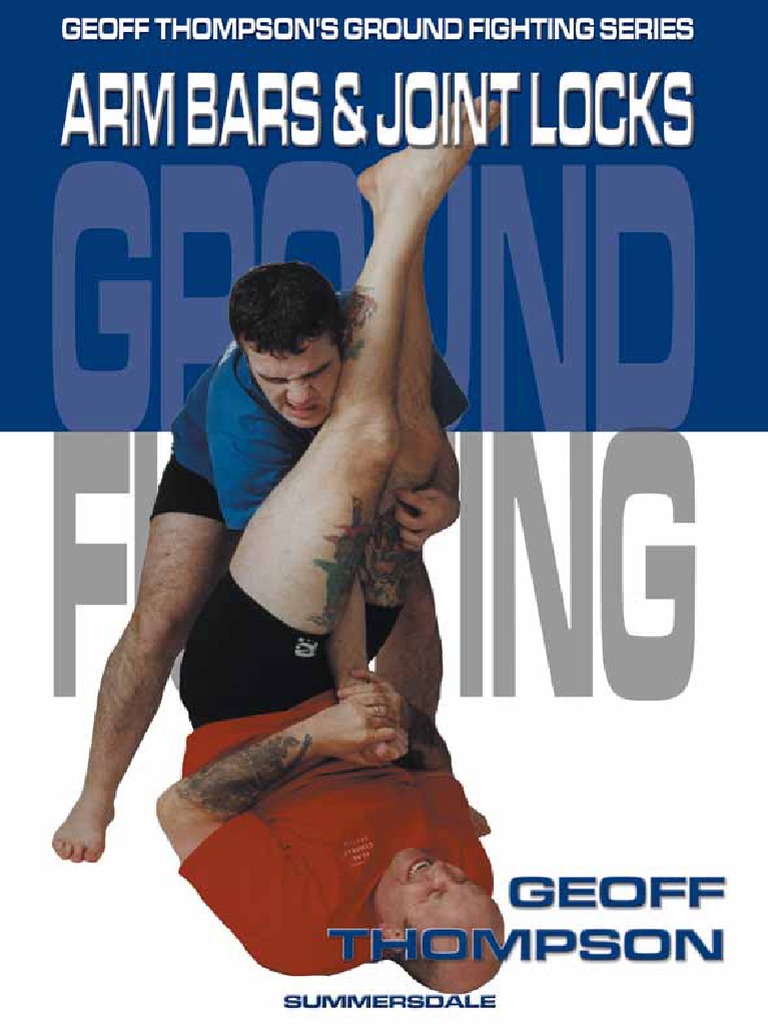 Arm Bars and Joint Locks Arm Bars and Joint Locks | PDF | Combat Sports ...