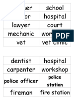 Teacher School Doctor Hospital Lawyer Court Mechanic Workshop Vet Vet Clinic