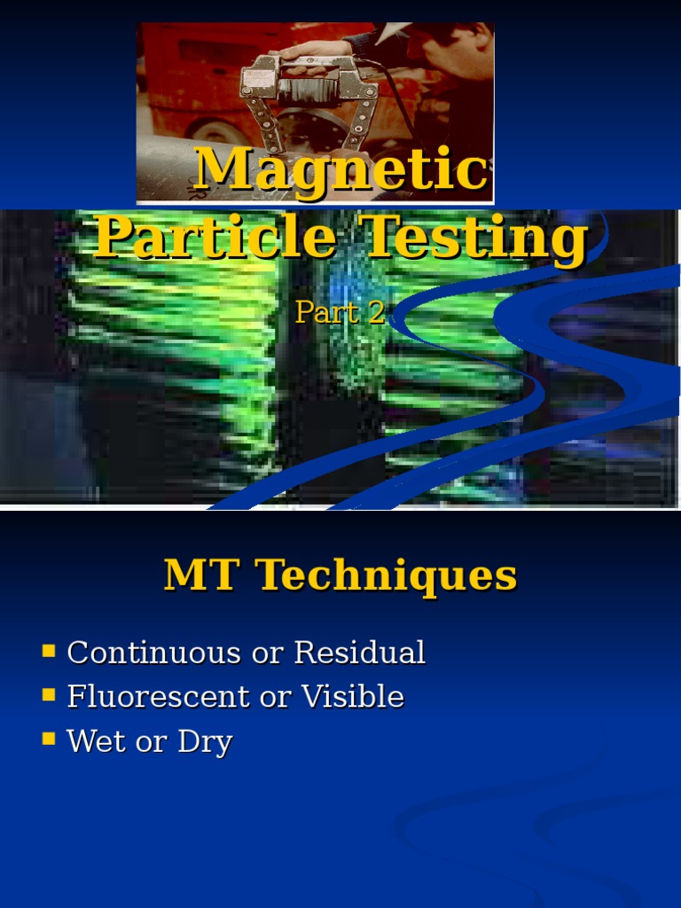 Magnetic Particle Testing Techniques | PDF | Ultraviolet | Fluorescence