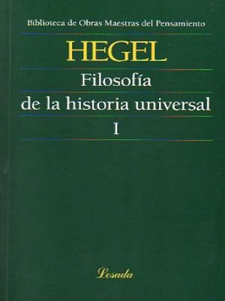 Hegel, G.W.F. - Filosofia de La Historia Universal I ...