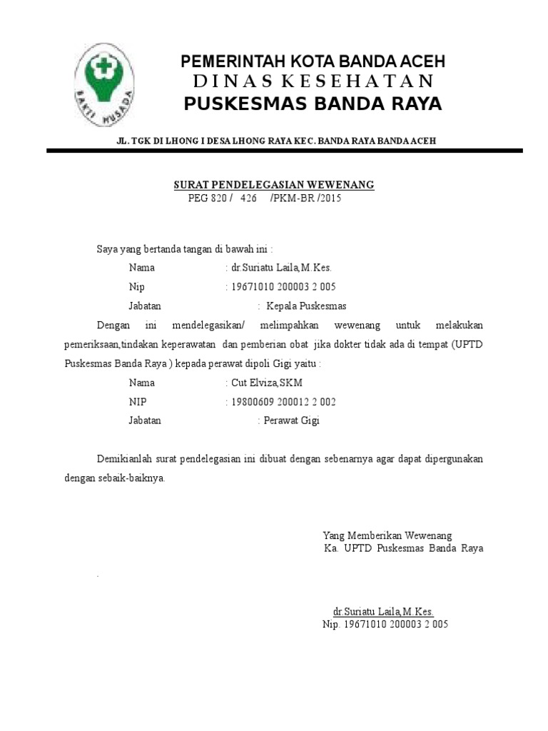 Surat Pendelegasian Wewenang Pendelegasian wewenang dan koordinasi merupakan sesuatu yang sangat penting dan vital dalam organisasi manajemen kantor.