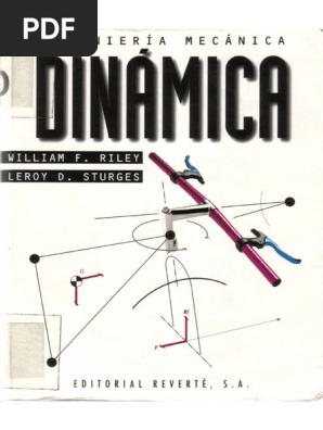 Ingenieria Mecanica Dinamica W F Riley L D Sturges Pdf