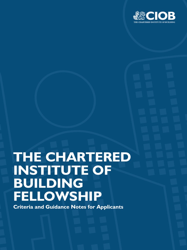 CIOB Fellowship Application Guidelines | PDF | Fellow | Consultant