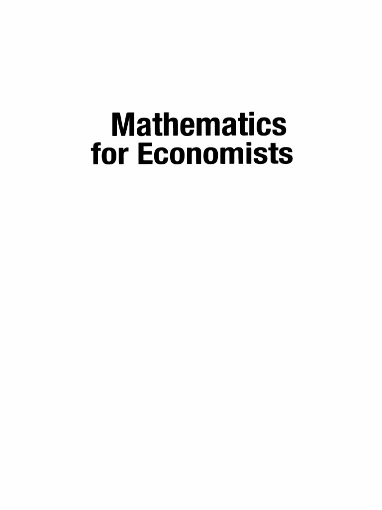 Mathematics For Economists by Carl P. Simon and Lawrence E. Blume