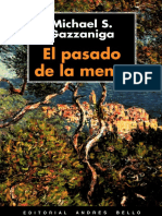 Gazzaniga Michael S - El Pasado De La Mente.pdf
