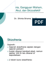 Dr. Shinta - Skizofrenia, Gangguan Waham, Gangguan Psikotik Sementara, Skizoafektif