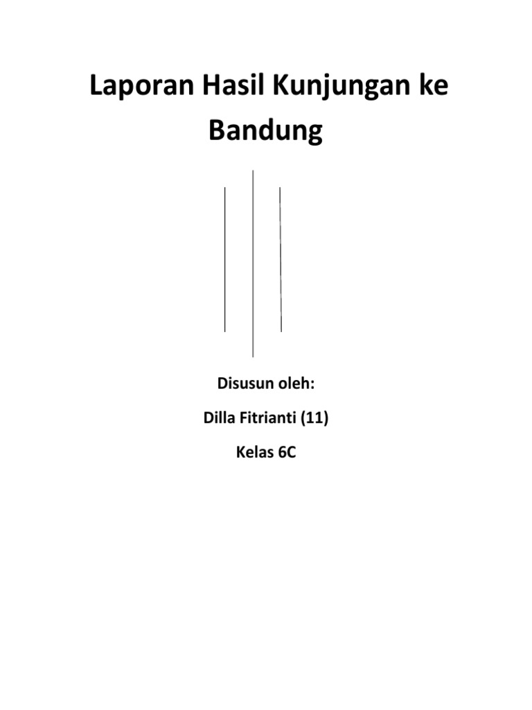 Laporan Hasil Kunjungan Ke Bandung Dilaaaa