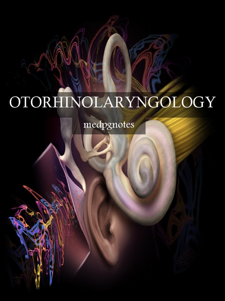 Otorhinolaryngology Overview | PDF | Ear | Hearing Loss