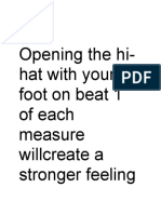 Opening The Hi-Hat With Your Foot On Beat 1 of Each Measure Willcreate A Stronger Feeling