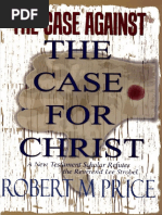 Robert - M. - Price) - The Case Against The Case For Christ - A ...