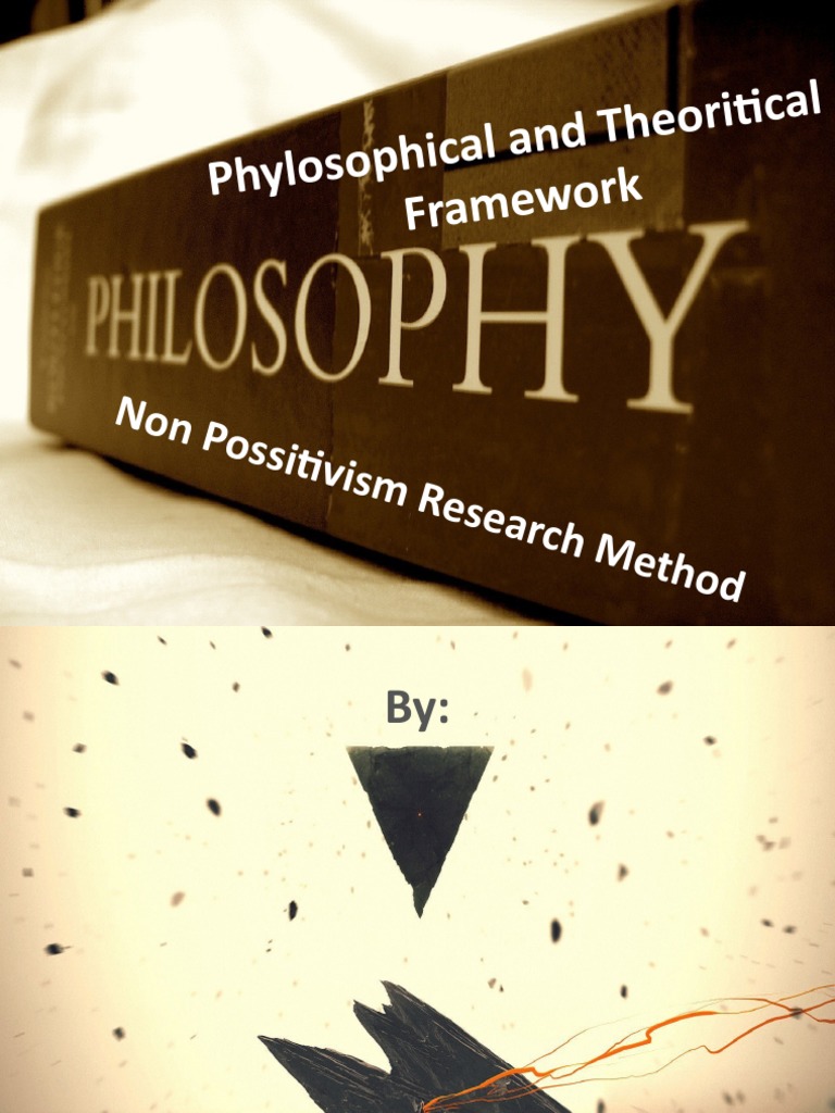 Phylosophical and Theoritical Framework - 2 | PDF | Paradigm | Reality