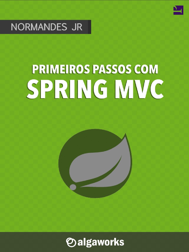 Algaworks Livreto Primeiros Passos Com Spring MVC v1.1 PDF | PDF ...