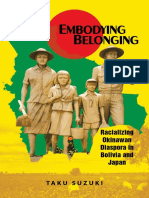 Taku Suzuki Embodying Belonging Racializing Okinawan Diaspora in Bolivia and Japan 2010