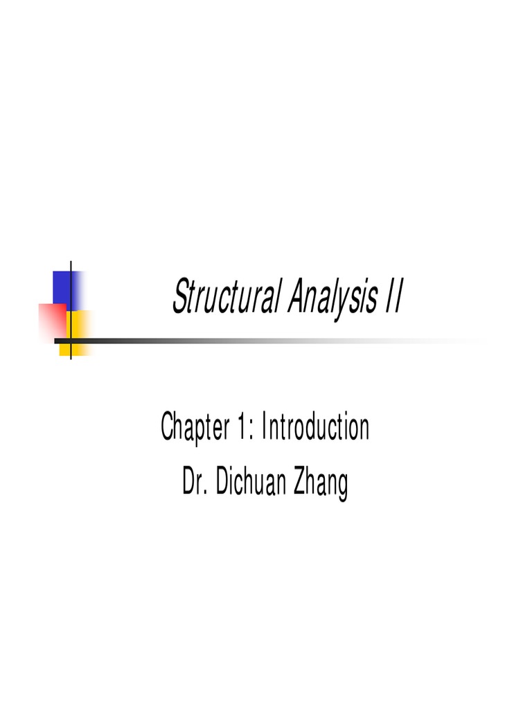 Structural Analysis II: Chapter 1: Introduction Dr. Dichuan Zhang | PDF ...